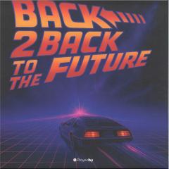 Back 2 Back To The Future LP (Part 1) 2x12"