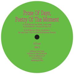 Prose of Days, Poetry of the Moment