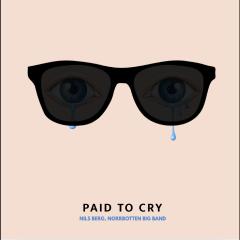Paid To Cry LP