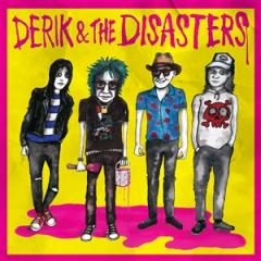 DERIK & THE DISASTERS