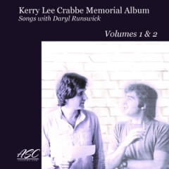 Kerry Lee Crabbe Memorial Album: Songs With Daryl Runswick LP 2x12"