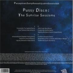Pussy Disco: The Sunrise Sessions LP 2x12"