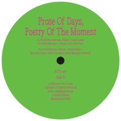 Prose of Days, Poetry of the Moment