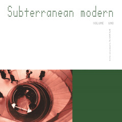 Subterranean Modern Volume Uno LP 2x12"