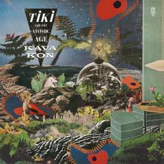 Tiki For The Atomic Age LP