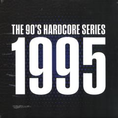The 90ties Hardcore Series – 1995