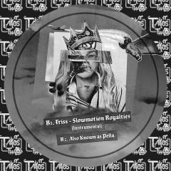 Friss – Slowmotion Royalties (7")