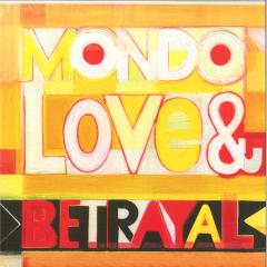 Mondo Love & Betrayal LP