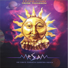 MAYBE TOMORROW (MR SAM’S FRENCH SINATRA REMIX)