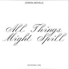 ALL THINGS MUST SPILL