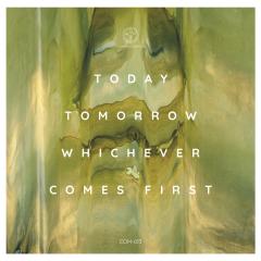 TODAY TOMORROW WHICHEVER COMES FIRST Mini-album