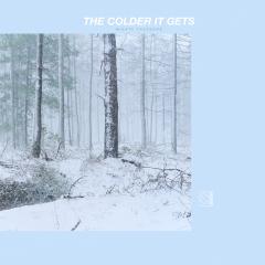 The Colder It Gets LP
