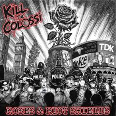 ROSES AND RIOT SHIELDS