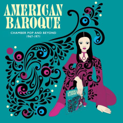 AMERICAN BAROQUE: CHAMBER POP AND BEYOND 1967-1971 (2x12")