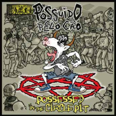 Prossessed In The Circle Pit LP