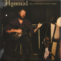 Hymnal Of A Troubled Man's Mind LP