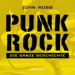 JOHN ROBB - PUNK ROCK - DIE GANZE GESCHICHTE