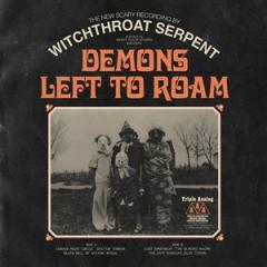 DEMONS LEFT TO ROAM