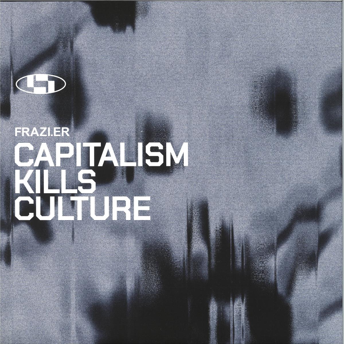 Frazi.er — Capitalism Kills Culture 2x12" vinyl cover