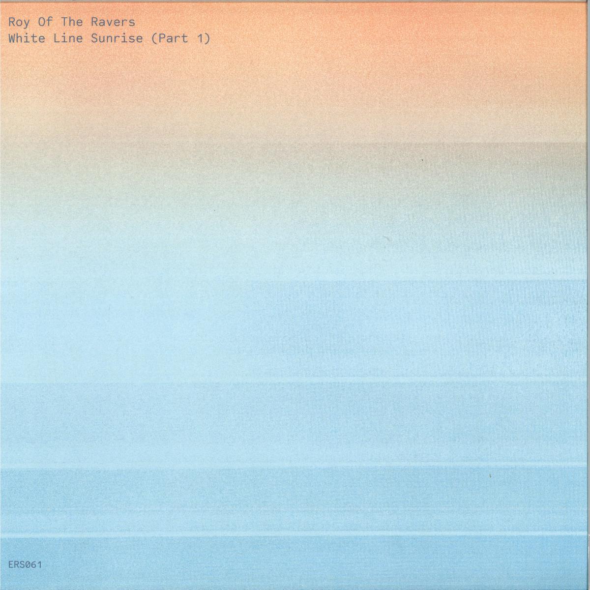 Roy Of The Ravers — White Line Sunrise III (Part 1) vinyl cover