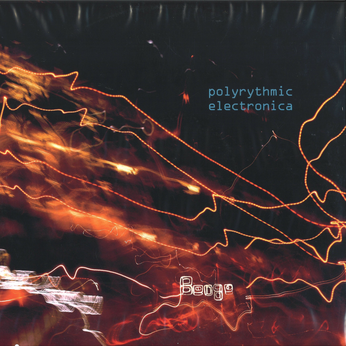 Benge — Polyrythmic Electronica vinyl cover