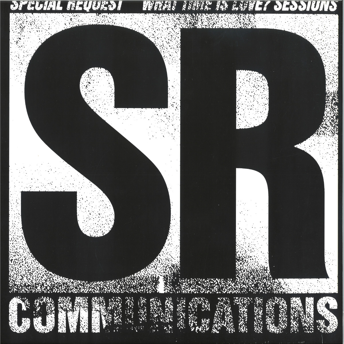 Special Request — What Time Is Love? Sessions LP 2x12" vinyl cover