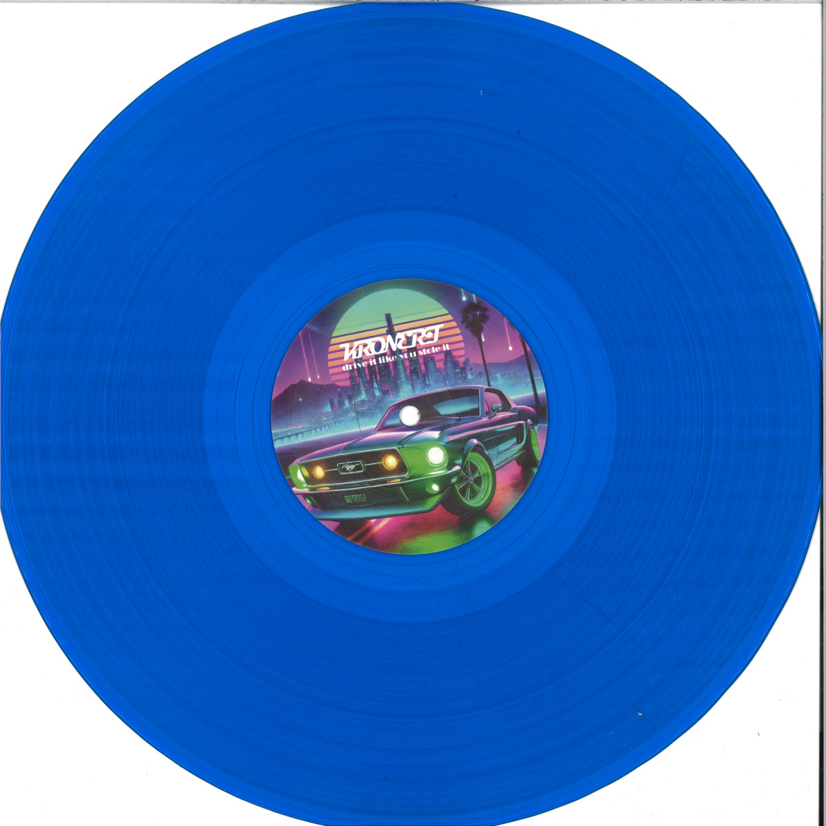 Kronert — DRIVE IT LIKE YOU STOLE IT vinyl cover