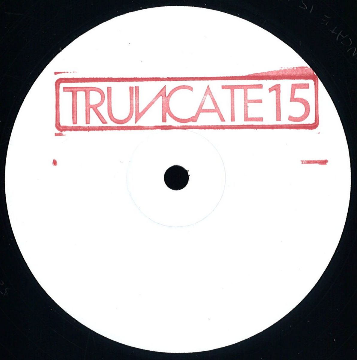 Truncate — 15 / Unreleased Mixes vinyl cover