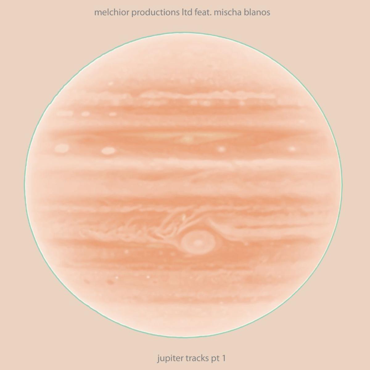 Melchior Productions Ltd — Jupiter Tracks Pt.1 vinyl cover