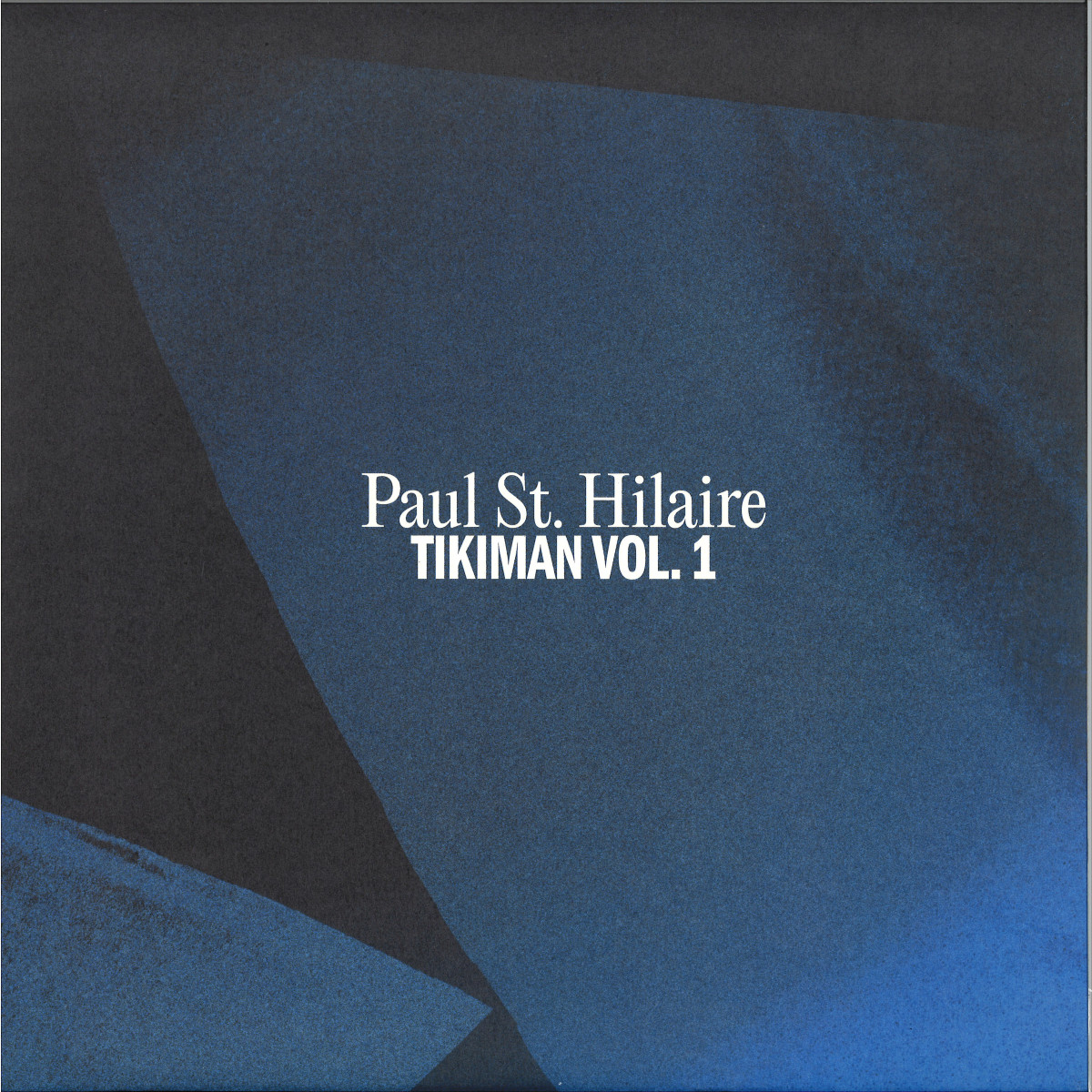 Paul St. Hilaire (AKA Tikiman) — Tikiman Vol. 1 LP 2x12" vinyl cover
