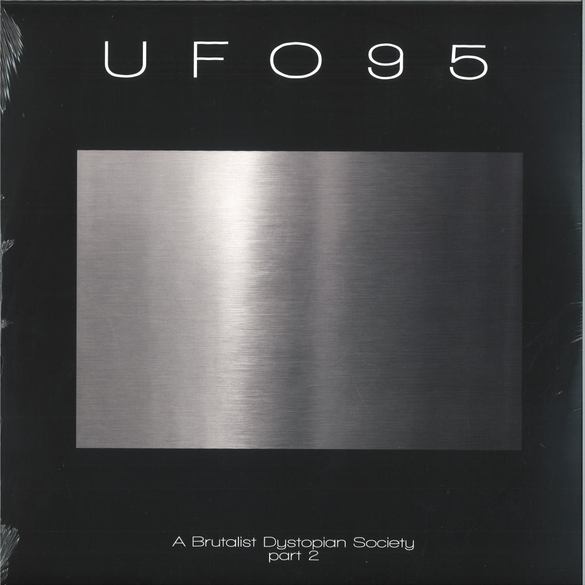 UFO95 — A Brutalist Dystopian Society - Part 2 (LP 3x12") vinyl cover