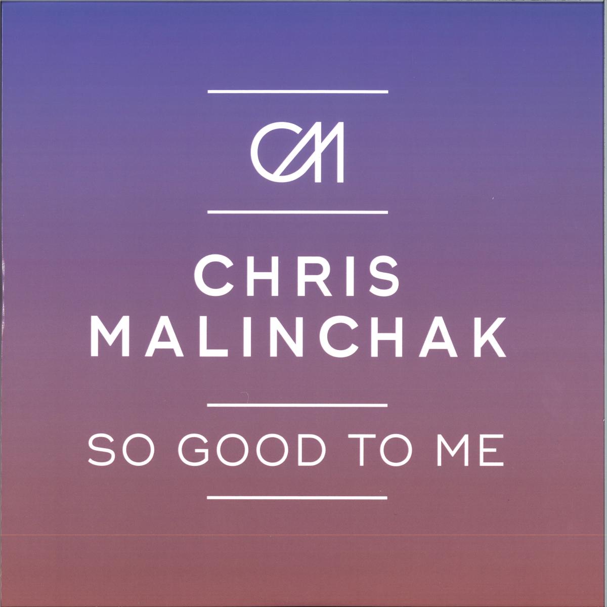 Chris Malinchak — So Good To Me vinyl cover