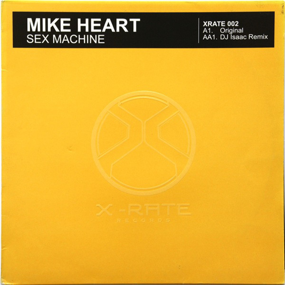 Mike Heart Sex Machine X Rate Xrate002 Vinyl
