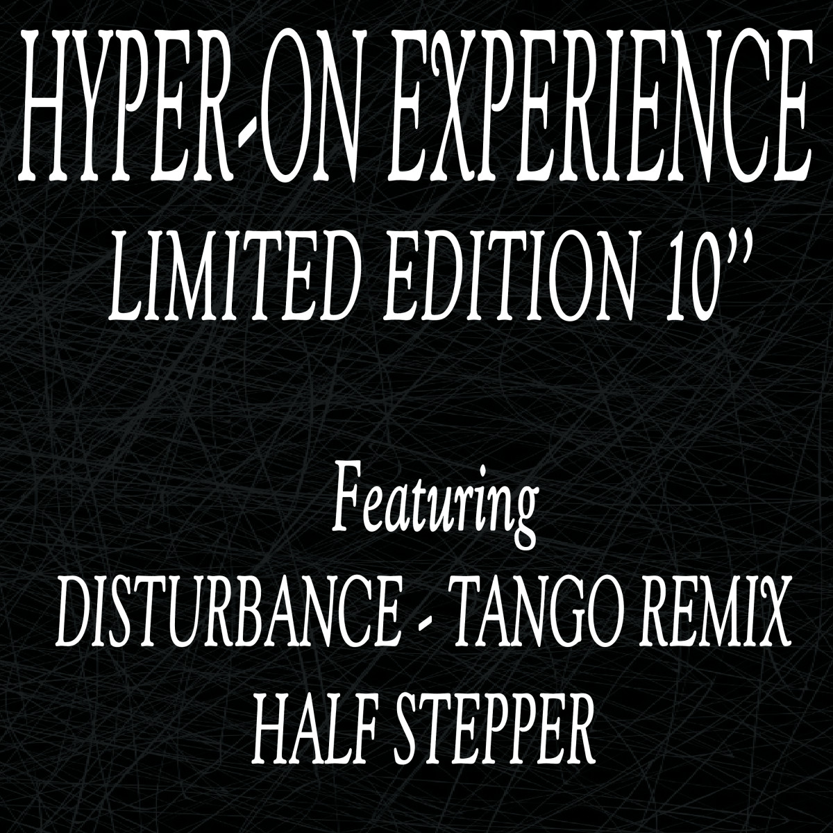 Hyper-On Experience — Disturbance (Tango Remix) / Half Stepper EP vinyl cover