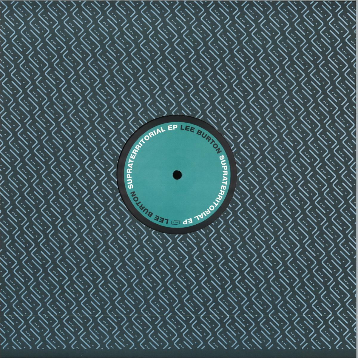 Lee Burton — Supraterritorial EP vinyl cover