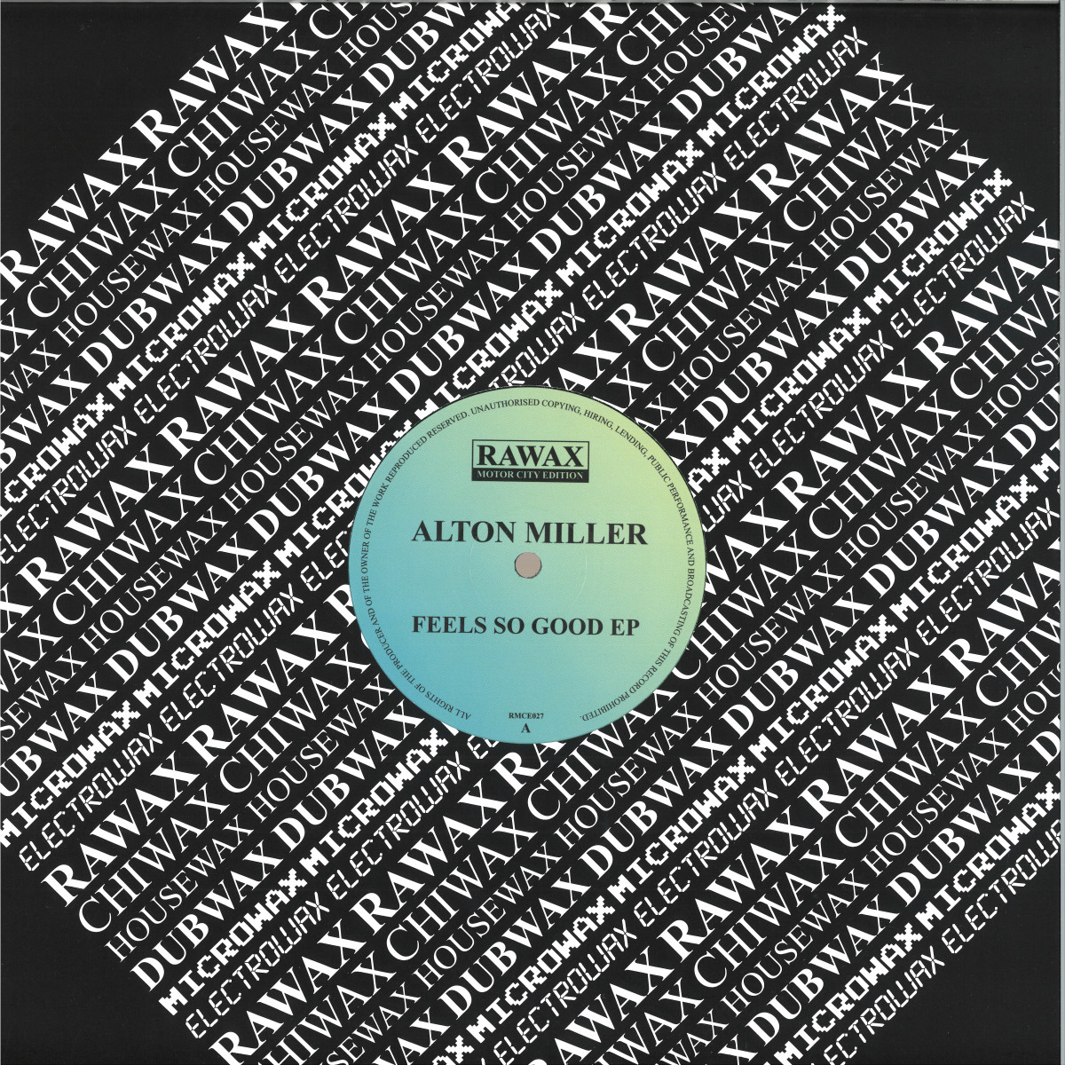 Alton Miller - Feels So Good EP / Rawax Motor City Edition RMCE027- Vinyl