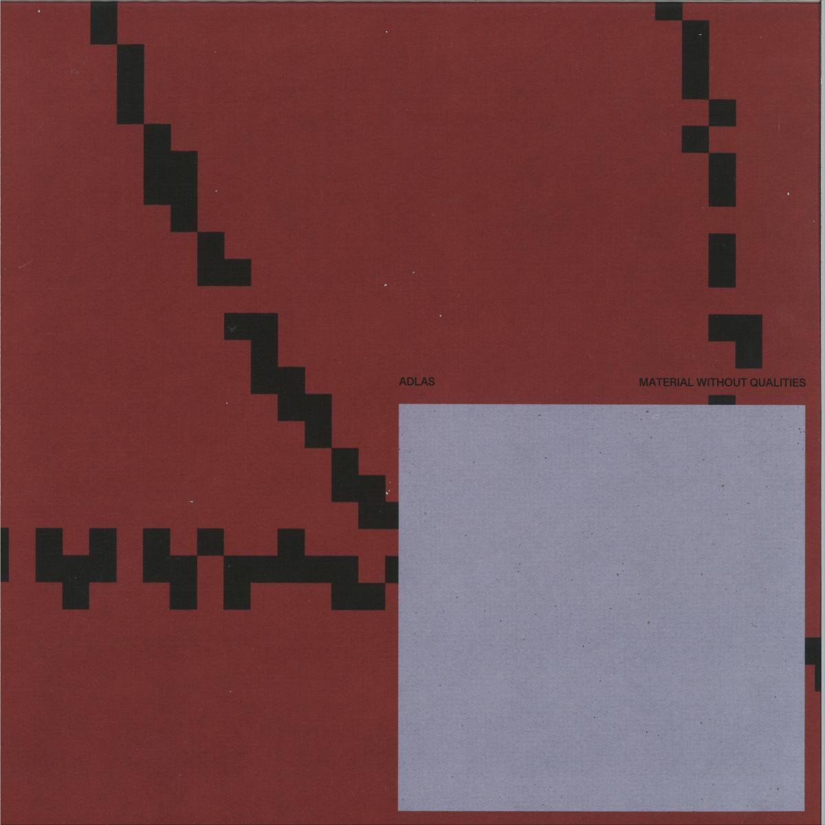 Adlas — Material Without Qualities  2x12" vinyl cover