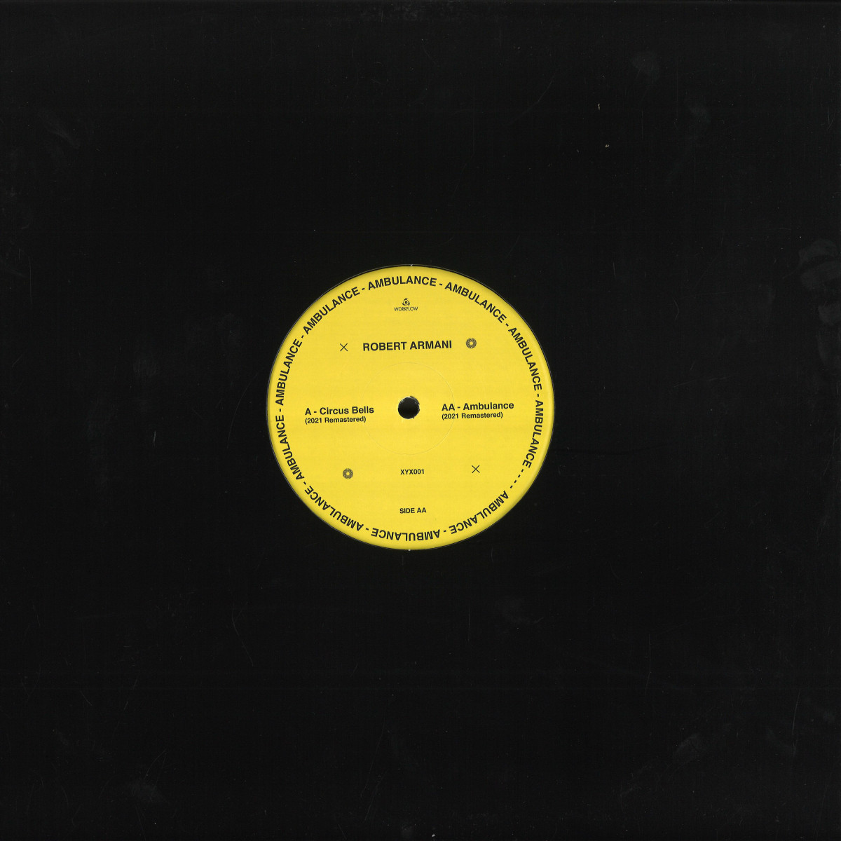 Robert Armani - Circus Bells / Ambulance / Workflow Records XYX001 - Vinyl