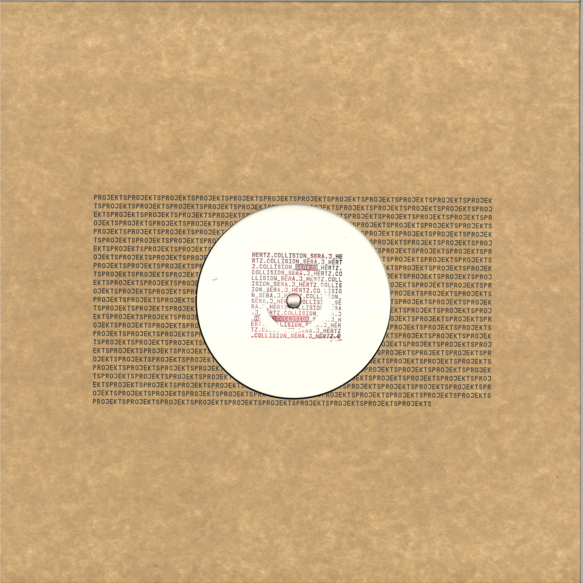 Hertz Collision, Sera J — PROJEKTS008 vinyl cover