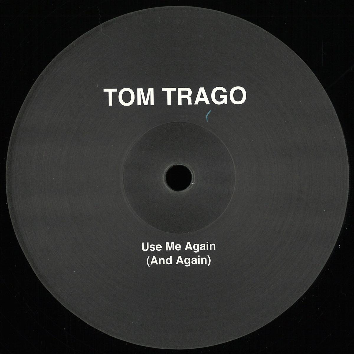 Tom Trago — Use Me Again (And Again) (LTD 2025 RP Edition) vinyl cover