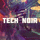 TECH:NOIR