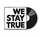 We Stay True