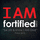I AM FORTIFIED