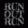 RUN OUT RUN