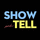 SHOW AND TELL