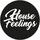 HOUSE FEELINGS