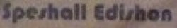 Speshall Edishon