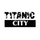 Titanic City