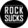 ROCK SUCKS