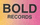 BOLD RECORDS